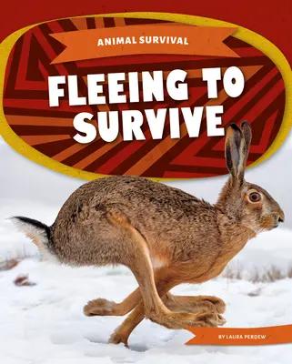 Útek s cieľom prežiť - Fleeing to Survive