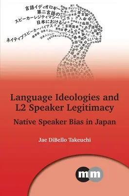 Jazykové ideológie a legitimita hovoriacich L2: Predsudky rodených hovoriacich v Japonsku - Language Ideologies and L2 Speaker Legitimacy: Native Speaker Bias in Japan