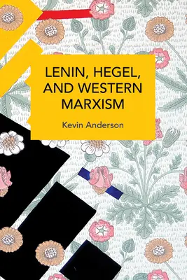 Lenin, Hegel a západný marxizmus: Kritická štúdia - Lenin, Hegel, and Western Marxism: A Critical Study