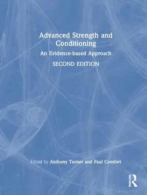 Pokročilá silová a kondičná príprava: Prístup založený na dôkazoch - Advanced Strength and Conditioning: An Evidence-Based Approach