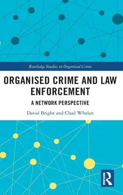 Organizovaný zločin a presadzovanie práva: Sieťová perspektíva - Organised Crime and Law Enforcement: A Network Perspective
