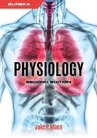 Eureka: (Mann Jake (Pediatric Hepatology Registrar Birmingham Children's Hospital)) - Eureka: Physiology, second edition (Mann Jake (Paediatric Hepatology Registrar Birmingham Children's Hospital))