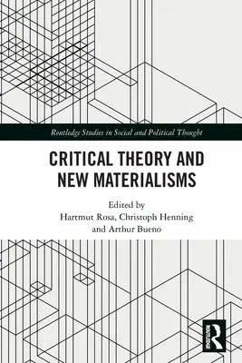 Kritická teória a nový materializmus - Critical Theory and New Materialisms