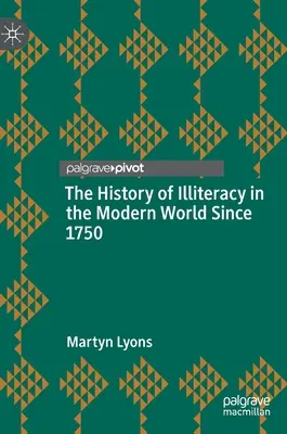Dejiny negramotnosti v modernom svete od roku 1750 - The History of Illiteracy in the Modern World Since 1750