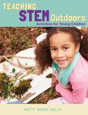 Vyučovanie STEM v prírode: Aktivity pre malé deti - Teaching STEM Outdoors: Activities for Young Children