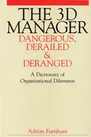 3D manažér - Nebezpečný, vyšinutý a vykoľajený - 3D Manager - Dangerous, Deranged and Derailed
