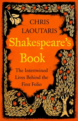 Shakespearova kniha - Prepletené životy v pozadí prvého Folio - Shakespeare's Book - The Intertwined Lives Behind the First Folio