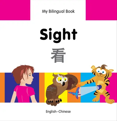 Moja dvojjazyčná kniha - Zrak (anglicko-čínsky) - My Bilingual Book-Sight (English-Chinese)