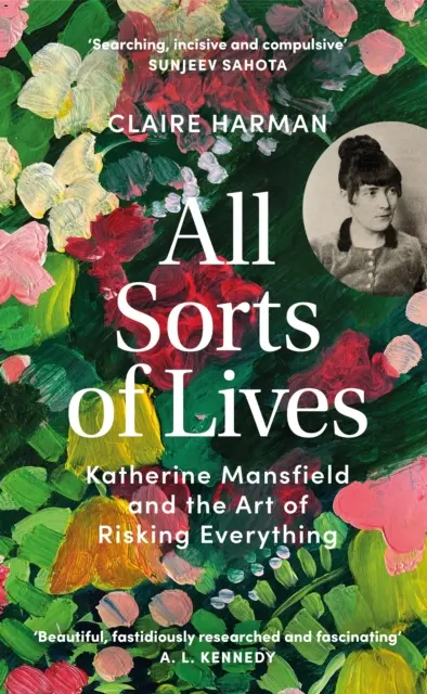 Všetky druhy životov - Katherine Mansfieldová a umenie riskovať všetko - All Sorts of Lives - Katherine Mansfield and the art of risking everything