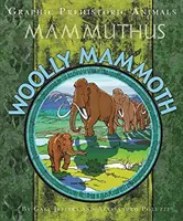 Grafické prehistorické zvieratá: Vlnitý mamut - Graphic Prehistoric Animals: Woolly Mammoth
