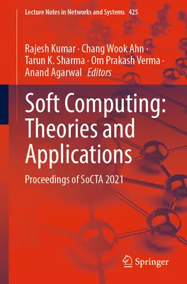 Soft Computing: Teórie a aplikácie: Zborník príspevkov z konferencie Socta 2021 - Soft Computing: Theories and Applications: Proceedings of Socta 2021