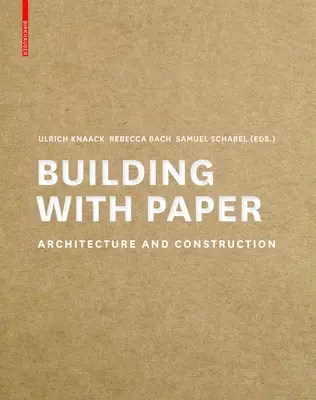 Budovanie s papierom: Architektúra a konštrukcia - Building with Paper: Architecture and Construction
