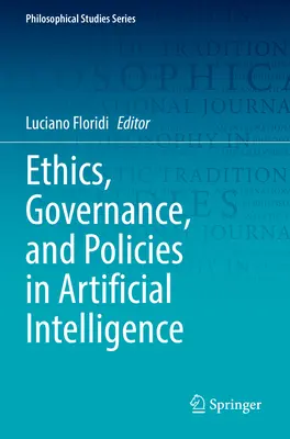 Etika, riadenie a politiky v oblasti umelej inteligencie - Ethics, Governance, and Policies in Artificial Intelligence