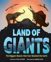 Krajina obrov - Najväčšie zvieratá, ktoré sa kedy pohybovali po Zemi - Land of Giants - The Biggest Beasts that Ever Roamed the Earth