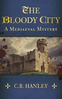 Krvavé mesto - stredoveká záhada (kniha 2) - Bloody City - A Mediaeval Mystery (Book 2)