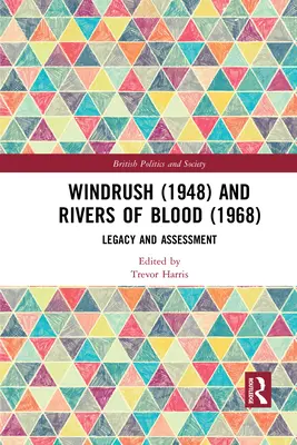 Windrush (1948) a Rivers of Blood (1968): Dedičstvo a hodnotenie - Windrush (1948) and Rivers of Blood (1968): Legacy and Assessment