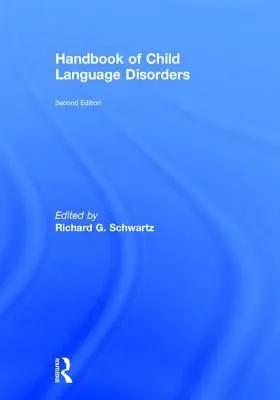 Príručka detských jazykových porúch: 2. vydanie - Handbook of Child Language Disorders: 2nd Edition