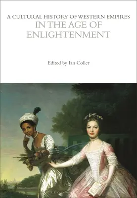 Kultúrne dejiny západných impérií v období osvietenstva - A Cultural History of Western Empires in the Age of Enlightenment