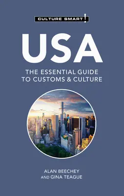 USA - Culture Smart!: Základný sprievodca zvyklosťami a kultúrou - USA - Culture Smart!: The Essential Guide to Customs & Culture