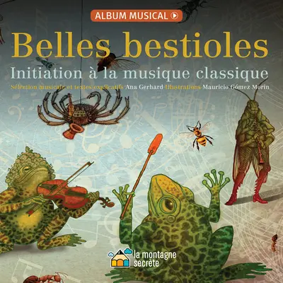 Belles Bestioles: Inicializácia La Musique Classique - Belles Bestioles: Initiation  La Musique Classique