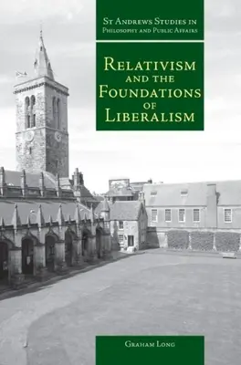 Relativizmus a základy liberalizmu - Relativism and the Foundations of Liberalism