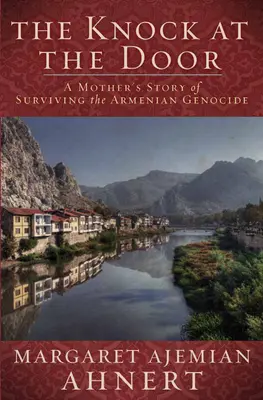 Klopanie na dvere: Klopanie na dvere: Matkino prežitie arménskej genocídy - The Knock at the Door: A Mother's Survival of the Armenian Genocide