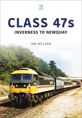 Trieda 47: Z Inverness do Newquay, 1986-87 - Class 47s: Inverness to Newquay, 1986-87