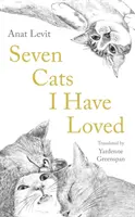 Sedem mačiek, ktoré som miloval - Seven Cats I Have Loved