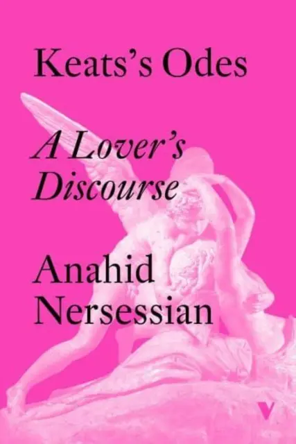 Keatsove Ódy - Rozprava milenca - Keats's Odes - A Lover's Discourse