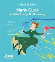 Marie Curie a energetický objav - Marie Curie and the Energetic Discovery