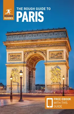 The Rough Guide to Paris (Cestovný sprievodca s elektronickou knihou zdarma) - The Rough Guide to Paris (Travel Guide with Free Ebook)