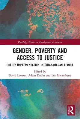 Rod, chudoba a prístup k spravodlivosti: Vykonávanie politiky v subsaharskej Afrike - Gender, Poverty and Access to Justice: Policy Implementation in Sub-Saharan Africa