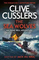 Clive Cussler: Morskí vlci - Clive Cussler's The Sea Wolves