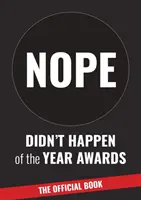 Ocenenie Didn't Happen of the Year - Oficiálna kniha - Odhaľovanie sveta online preháňania - Didn't Happen of the Year Awards - The Official Book - Exposing a world of  online exaggeration