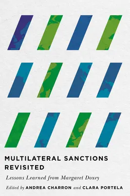 Prehodnotenie multilaterálnych sankcií: Ponaučenia od Margaret Doxey - Multilateral Sanctions Revisited: Lessons Learned from Margaret Doxey