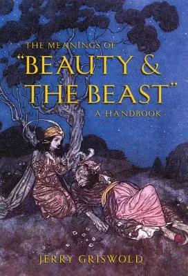Významy Krásky a zvieraťa: Príručka - The Meanings of Beauty and the Beast: A Handbook