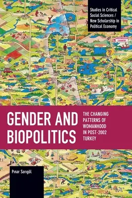 Rod a biopolitika: Meniace sa vzorce ženskosti v Turecku po roku 2002 - Gender and Biopolitics: The Changing Patterns of Womanhood in Post-2002 Turkey