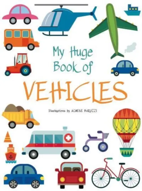 Moja obrovská kniha o vozidlách - My Huge Book of Vehicles