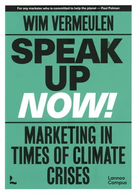 Hovorte teraz: Marketing v čase klimatickej krízy - Speak Up Now: Marketing in Times of Climate Crises