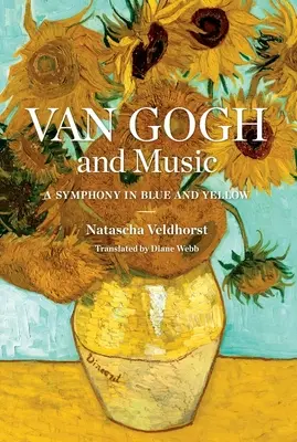 Van Gogh a hudba: Symfónia v modrej a žltej farbe - Van Gogh and Music: A Symphony in Blue and Yellow