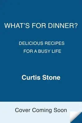 Čo je na večeru?: Chutné recepty pre zaneprázdnený život: A Cookbook: A Cookbook: A Cookbook: A Cookbook: A Cookbook - What's for Dinner?: Delicious Recipes for a Busy Life: A Cookbook