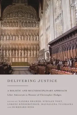 Prinášanie spravodlivosti: Holistický a multidisciplinárny prístup - Delivering Justice: A Holistic and Multidisciplinary Approach