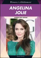 Angelina Jolie: Herečka a aktivistka - Angelina Jolie: Actress and Activist