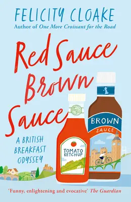 Červená omáčka Hnedá omáčka: Britská raňajková odysea - Red Sauce Brown Sauce: A British Breakfast Odyssey