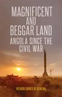 Veľkolepá a žobrácka krajina - Angola od občianskej vojny - Magnificent and Beggar Land - Angola Since the Civil War