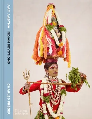 Aam Aastha: Indické pobožnosti - Aam Aastha: Indian Devotions