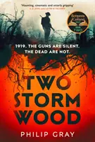 Two Storm Wood - Odhaľte znepokojujúce tajomstvo prvej svetovej vojny v trileri roka podľa The Times - Two Storm Wood - Uncover an unsettling mystery of World War One in the The Times Thriller of the Year