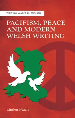 Pacifizmus, mier a moderné waleské písanie - Pacifism, Peace and Modern Welsh Writing