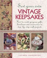 Ušite si vlastné vintage pamiatky - Sew Your Own Vintage Keepsakes