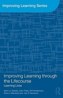 Zlepšovanie vzdelávania v priebehu celého života: Učiace sa životy - Improving Learning through the Lifecourse: Learning Lives